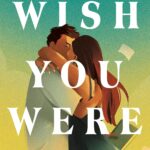 Wish you were her