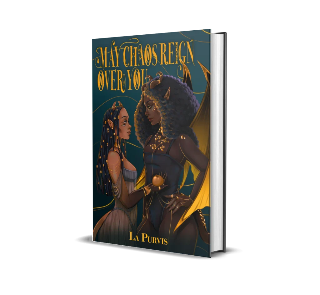 May chaos reign over you la Purvis sapphic fantasy