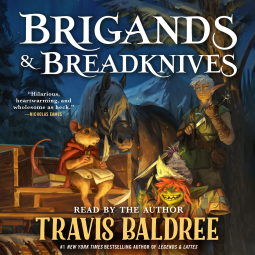 Brigands & Breadknives by Travis BaldreeBrigands & Breadknives (Legends & Lattes, #2)
